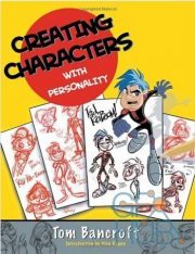 Creating Characters With Personality by Tom Bancroft
