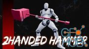 Unreal Engine – 2Handed Hammer Set