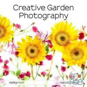 Creative Garden Photography – Making Great Photos of Flowers, Gardens, Landscapes, and the Beautiful World Around Us (EPUB)