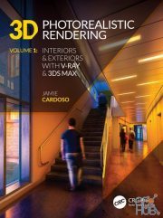 3D Photorealistic Rendering – Interiors & Exteriors with V-Ray and 3ds Max
