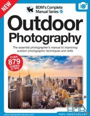 The Complete Outdoor Photography Manual – 12th Edition 2022 (True PDF)