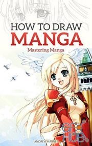 How to Draw Manga – Mastering Manga Drawings (PDF, AZW3)