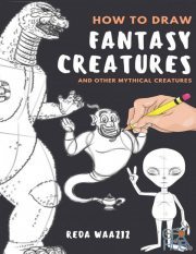How To Draw Fantasy Creatures – Fantasy creatures drawing tutorials with this book will know How to draw unicorn (PDF, AZW3)