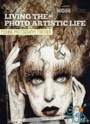 Living The Photo Artistic Life – April 2022 (True PDF)