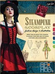 Steampunk & Cosplay Fashion Design & Illustration ( EPUB, MOBI)