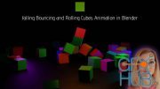 Falling Bouncing and Rolling Cubes Animation in Blender