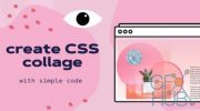 Skillshare - Creative coding: Create CSS collage