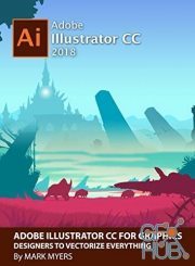 Adobe Illustrator CC for Graphics Designers to Vectorize Everything (EPUB)