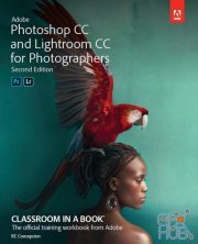 Rafael Concepcion – Adobe Photoshop CC and Lightroom CC for Photographers Classroom in a Book 2nd Edition