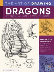 The Art of Drawing Dragons, Mythological Beasts, and Fantasy Creatures (EPUB)