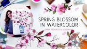 Skillshare - Spring Blossom in Watercolor - Explore Different Styles