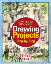 Complete Book of Drawing Projects Step by Step (EPUB)