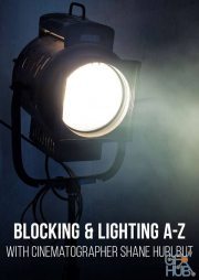 RGGEDU / ProEDU – Blocking & Lighting A-Z with Shane Hurlbut