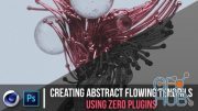 Skillshare – Creating Abstract Flowing Tendrils Using Zero Plugins