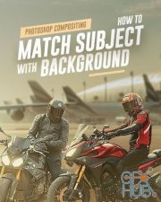 Photoshop Compositing – Match Subject with any Background