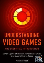 Understanding Video Games –The Essential Introduction, 3rd edition (PDF)