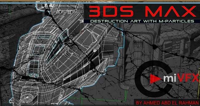 cmiVFX – 3DS Max Destruction Art with M-Particles