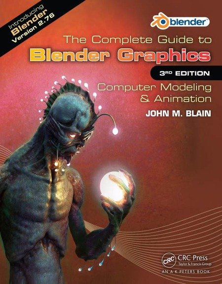 The Complete Guide to Blender Graphics 3rd + Supplements