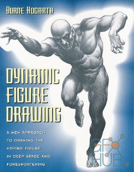 Burne Hogarth – Dynamic Figure Drawing