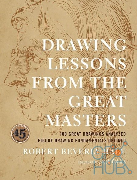 Drawing Lessons from the Great Masters – Robert Beverly Hale