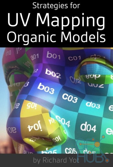 Richard Yot – Strategies for UV Mapping Organic Models