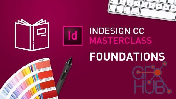 Skillshare – InDesign CC MasterClass – #1 Foundations