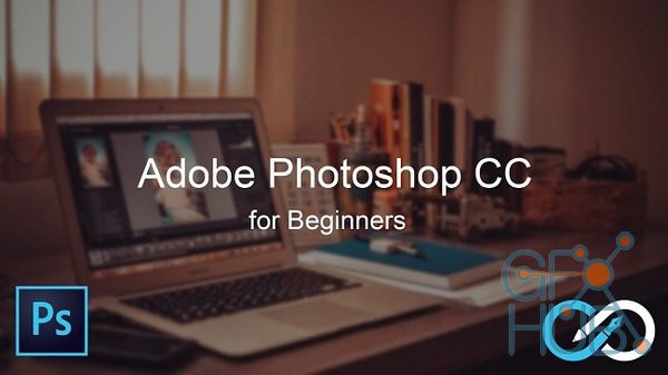 Udemy – Photoshop CC 2018 for Beginners: Adobe Photoshop Course