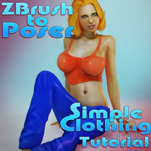 Renderotica – Zbrush to Poser Simple Clothing Tutorial