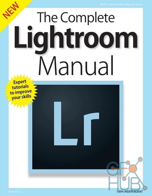 BDM's Series: The Complete Lightroom Manual - Volume 12, 2018