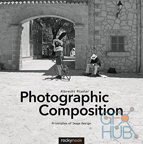 Photographic Composition: Principles of Image Design (PDF)