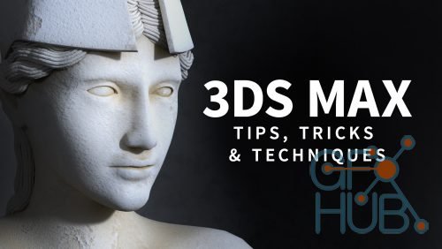 Lynda – 3ds Max: Tips, Tricks and Techniques (Updated: 21/11/2018)