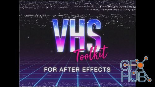 Videohive - VHS Toolkit for After Effects