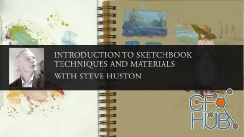 NMA - Introduction to Sketchbook Techniques and Materials with Steve Huston