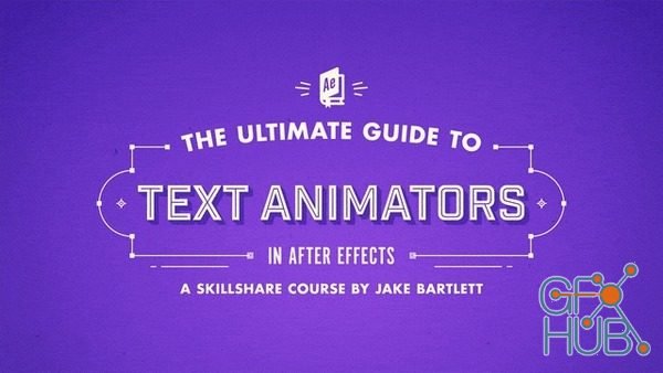 Skillshare – The Ultimate Guide to Text Animators in After Effects