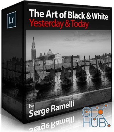 Serge Ramelli - Art of Black & White: Yesterday & Today