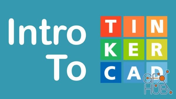 Skillshare - Learn to Create 3D Designs With Tinkercad