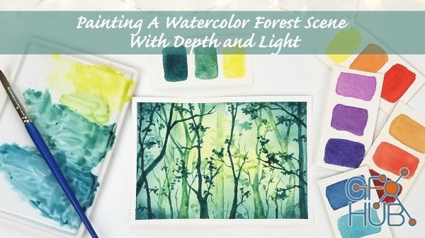 Skillshare - Painting A Watercolor Forest Scene with Depth and Light
