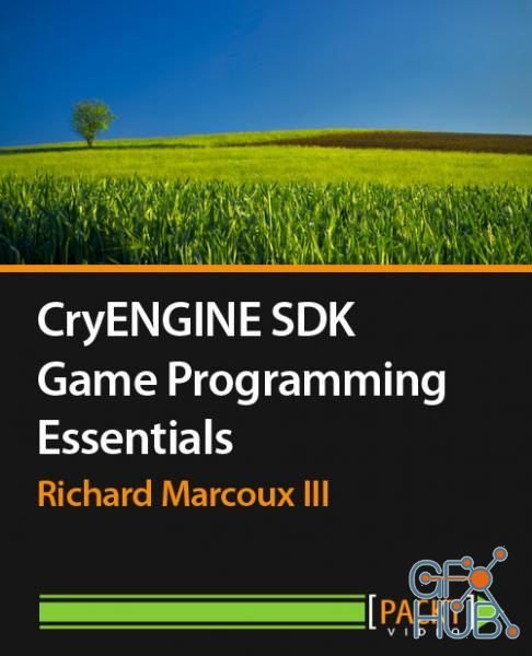 Packt Publishing – CryENGINE SDK Game Programming Essentials