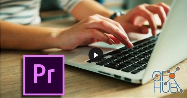 Skillshare – Master Premiere Pro Shortcuts 2019