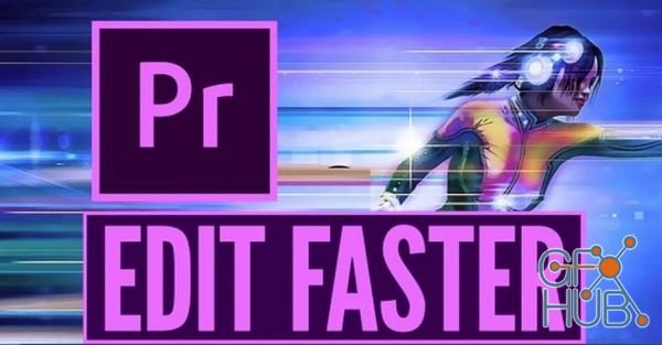 Skillshare – 2019 Adobe Premiere Pro: How to Save Time Editing and Edit More Efficiently in Premiere Pro