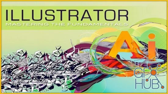 Udemy – Adobe Illustrator: Mastering the Fundamentals (Updated Nov 2018)