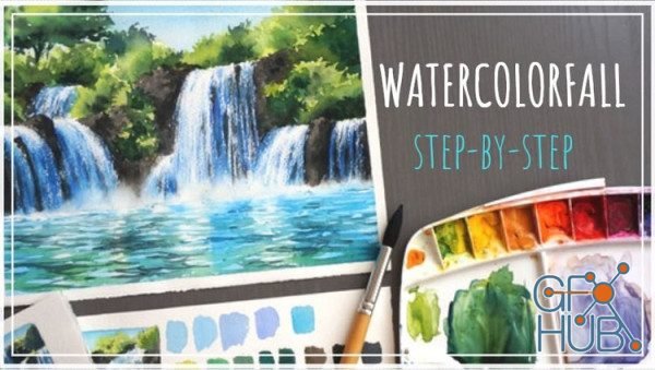 Skillshare - Step-by-Step: Watercolorfall