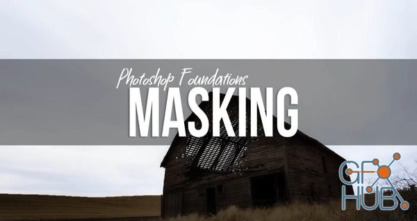 Blake Rudis – Photoshop Foundations – Masking