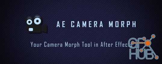 AE Camera Morph 1.1.1 for Adobe After Effects