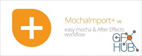 MochaImport+ V6 for Adobe After Effects