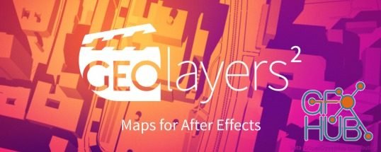 GEOlayers 2 v1.2.7 Plug-in for Adobe After Effects