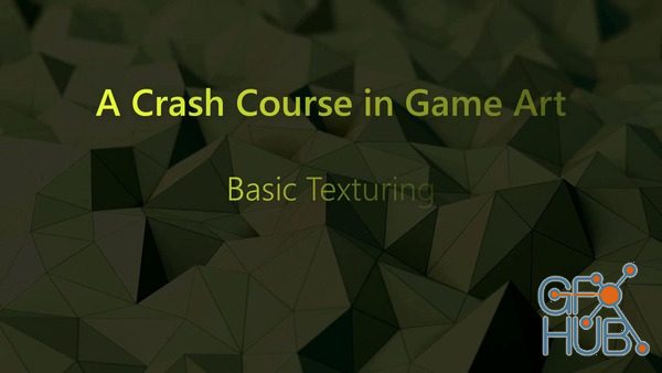 Skillshare – A Crash Course in Game Art: Basic Texturing