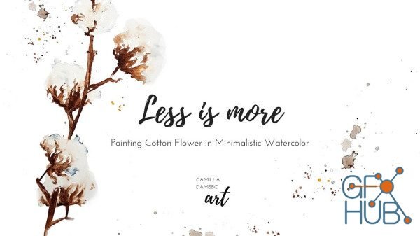 Skillshare - Less is more - Painting a Cotton Flower in Watercolor