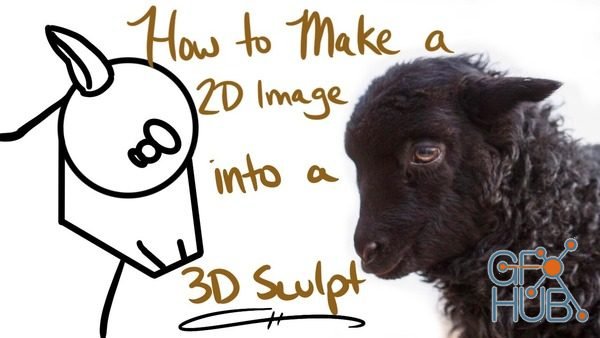 Skillshare – How to Make a 2D Image into a 3D Sculpt