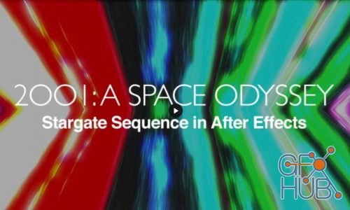 Skillshare – Make the 2001: A Space Odyssey Stargate Sequence in After Effects!